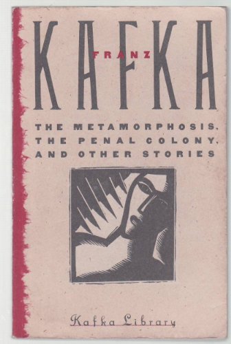 The Metamorphosis, The Penal Colony, And Other Stories (schocken Classics)