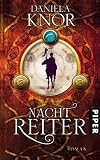 Nachtreiter: Roman - Daniela Knor