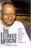 The Ultimate Medicine: Dialogues with a Realized Master