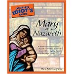 The Complete Idiot's Guide to Mary of Nazareth (Complete Idiot's Guide to) book cover