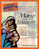 The Complete Idiots Guide to Mary of Nazareth (Complete Idiots Guide to)