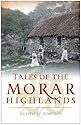 Tales of the Morar Highlands
