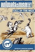 ANIMALS & MEN - ISSUES 11 - 15 - THE CALL OF THE WILD