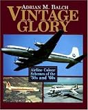 Vintage Glory: Airline Colour Schemes of the `50s and `60s