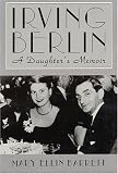  : Irving Berlin: A Daughter's Memoir