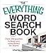 The Everything Word Search Book: Over 250 Puzzles to Keep You Entertained for Hours! (Everything® Series)