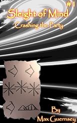 Sleight of Mind #1: Crashing the Party