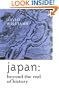 Japan: Beyond the End of History (Nissan Institute/Routledge Japanese Studies)