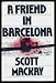 A Friend in Barcelona