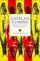 Catalan Cuisine: Europe's Last Great Culinary Secret