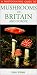 Book Photographic Guide to Mushrooms of Britain and Europe (Photographic Guides)
