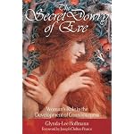 The Secret Dowry of Eve: Woman's Role in the Development of Consciousness book cover