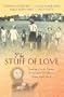 The Stuff of Love: A Living Doll/Filled with Joy/A Thread of Trust/A Stitch of Faith (Inspirational Romance Collection)
