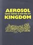 Aerosol Kingdom: Subway Painters of New York City