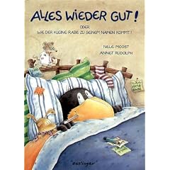 Alles wieder gut! Medium-Ausgabe: Oder Wie der kleine Rabe zu seinem Namen kommt