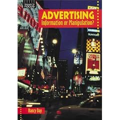 Advertising: Information or Manipulation? (Issues in Focus)