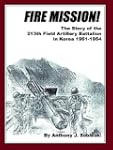 Fire Mission!: The Story of the 213th...