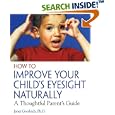 How to Improve Your Child's Eyesight Naturally: A Thoughtful Parent's Guide by Janet Goodrich