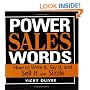Power Sales Words: How to Write It, Say It And Sell It With Sizzle