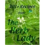 101+ Recipes From The Herb Lady