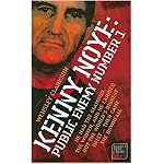 Kenny Noye: Public Enemy Number 1 (Blake's True Crime Library) book cover