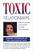 Toxic Relationships: How to Regain Lost Power in Your Relationship Toxic Relationships: How to Regain Lost Power in Your Relationship Cover image
