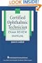 Certified Ophthalmic Technician Exam Review Manual (The Basic Bookshelf for Eyecare Professionals)