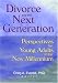 Books : Divorce and the Next Generation: Effects on Young Adults' Patterns of Intimacy and Expectations for Marriage