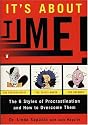 It's About Time!: The Six Styles of Procrastination and How to Overcome Them