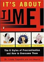 It's About Time!: The Six Styles of Procrastination and How to Overcome Them