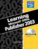 Learning Microsoft Office Publisher 2003 (DDC Learning)