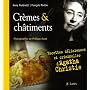 CR�MES ET CH�TIMENTS : LES RECETTES D�LICIEUSES ET&hellip by FRAN�OIS RIVIERE