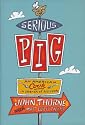 Serious Pig: An American Cook in Search of His Roots