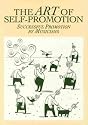 Successful Promotion by Musicians (The art of self-promotion)