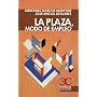 La plaza, modo de empleo (Albatros) de Mercedes Marcos
