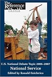 The U.S. National Debate Topic 2006-2007: National Service (Reference Shelf)
