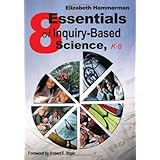 Eight Essentials of Inquiry-Based Science, K-8