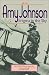 Amy Johnson: Enigma in the Sky