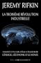 La troisi�me r�volution industrielle: Comment le pouvoir lat�ral va transformer l'�nergie, l'�conomie et le monde