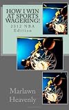 How I Win At Sports Wagering!: 2012 NBA Edition