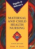 Ingalls and Salerno`s Maternal and Child Health Nursing (Ingall`s & Salerno`s Maternal & Child Health Nursing ( Novak)