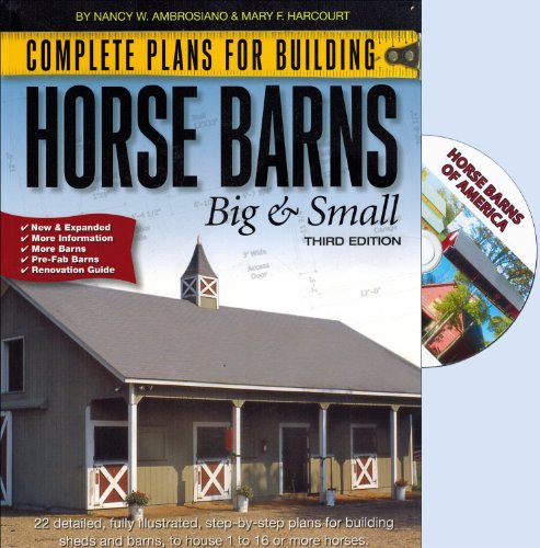 Complete Plans for Building Horse Barns Big and Small(3rd Edition)