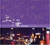Shanghai Lounge, Vol. 4