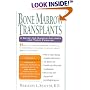 Bone Marrow Transplants: A Guide for Cancer Patients and Their Families
