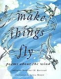 Make Things Fly: Poems About The Wind