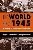 The World Since 1945: A History Of International Relations
