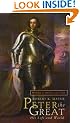 Peter the Great: His Life and World