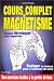 Cours complet de magnétisme