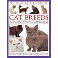 The Illustrated Encyclopedia of Cat Breeds: A full-color photographic guide to 300 leading cat breeds of the world... by Alan Edwards