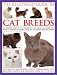 The Illustrated Enc of Cat Breeds - Alan Edwards: A full-color photographic guide to 300 leading cat breeds of the world (Illustrated Encyclopedia)